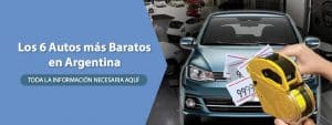 Los 6 Autos más Baratos en Argentina